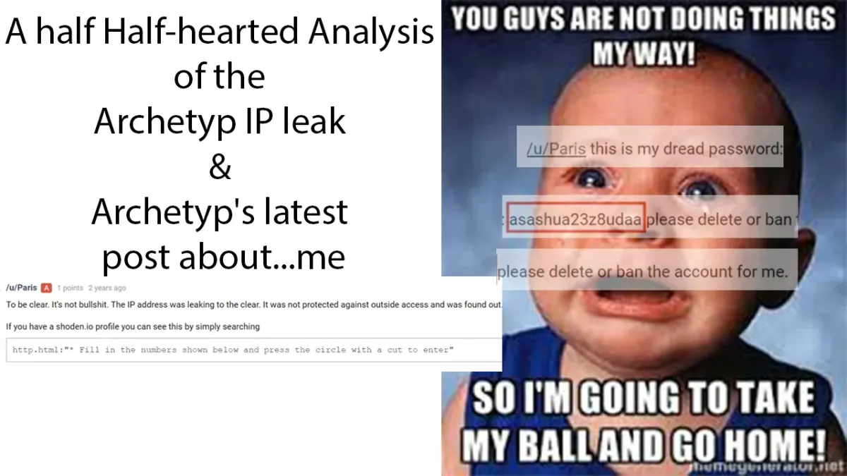 A half-hearted Analysis of the Archetyp IP leak & Archetyp's latest post about...me