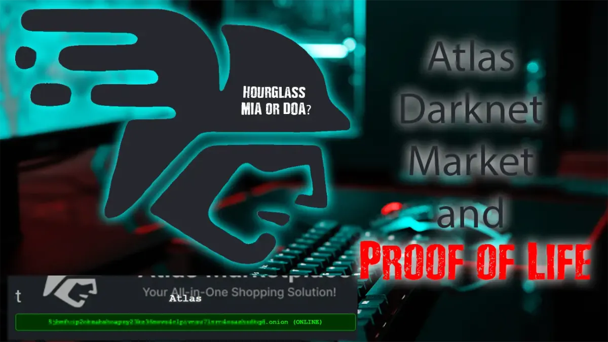 Atlas Darknet Market and Proof of Life