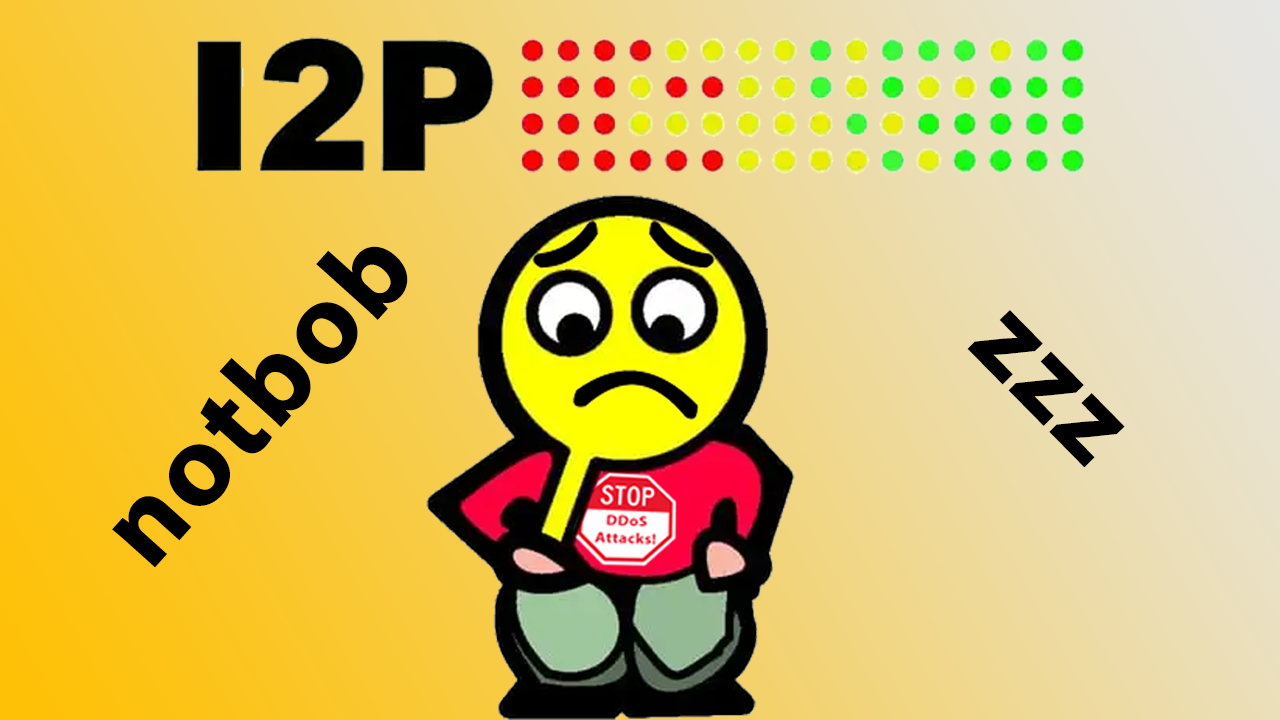 I2P DDoS Attacks, notbob and zzz - Deep Dot Darknet